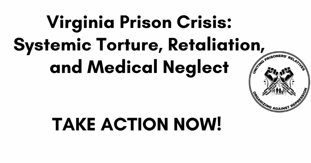 Black and white graphic: “Virginia Prison Crisis — Systemic Torture, Retaliation, and Medical Neglect.” Fists breaking chains with UPROAR logo. Call to action: “Take Action Now.”